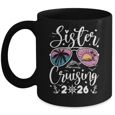 Sisters Cruise 2026 Sister Cruising Vacation Trip Women Girl Mug | siriusteestore