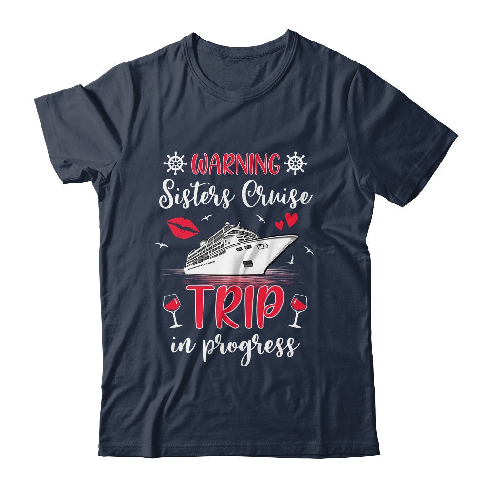 Sisters Cruise Trip In Progress 2024 Sisters Cruising 2024 Shirt & Tank Top | siriusteestore