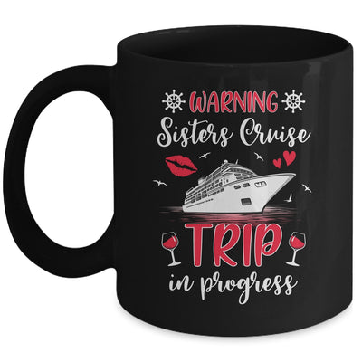 Sisters Cruise Trip In Progress 2024 Sisters Cruising 2024 Mug | siriusteestore