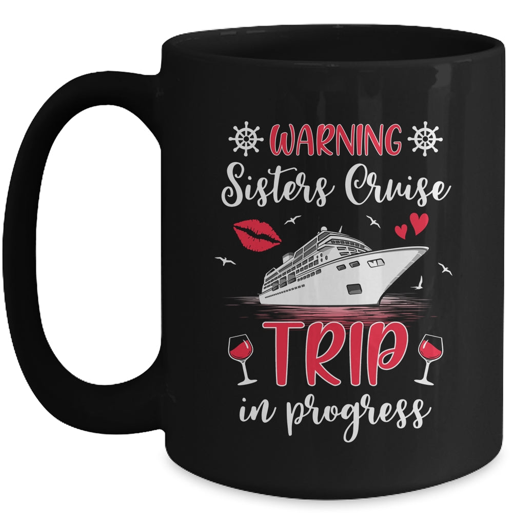 Sisters Cruise Trip In Progress 2024 Sisters Cruising 2024 Mug | siriusteestore