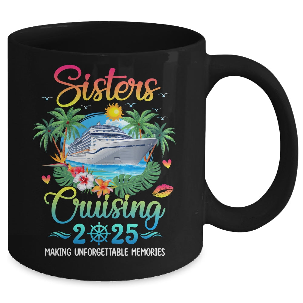 Sisters Cruising 2025 Making Memories Sisters Cruise Trip Mug | siriusteestore