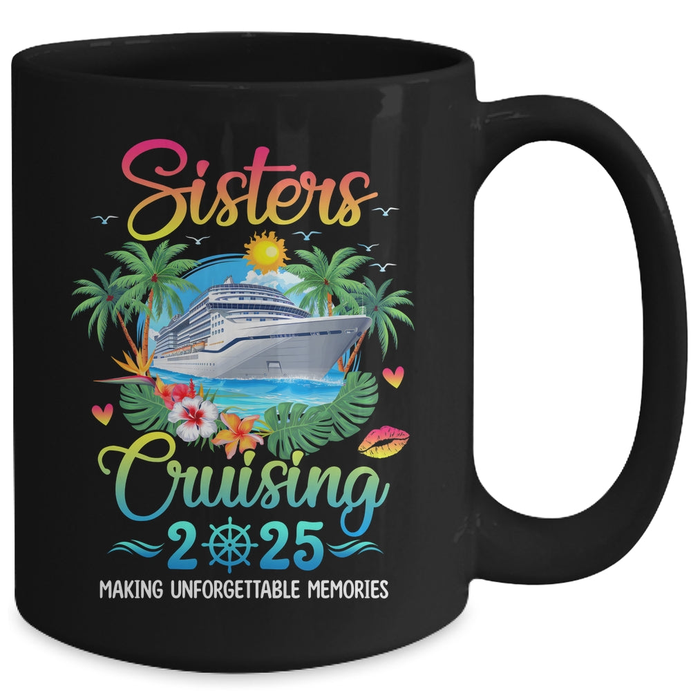 Sisters Cruising 2025 Making Memories Sisters Cruise Trip Mug | siriusteestore