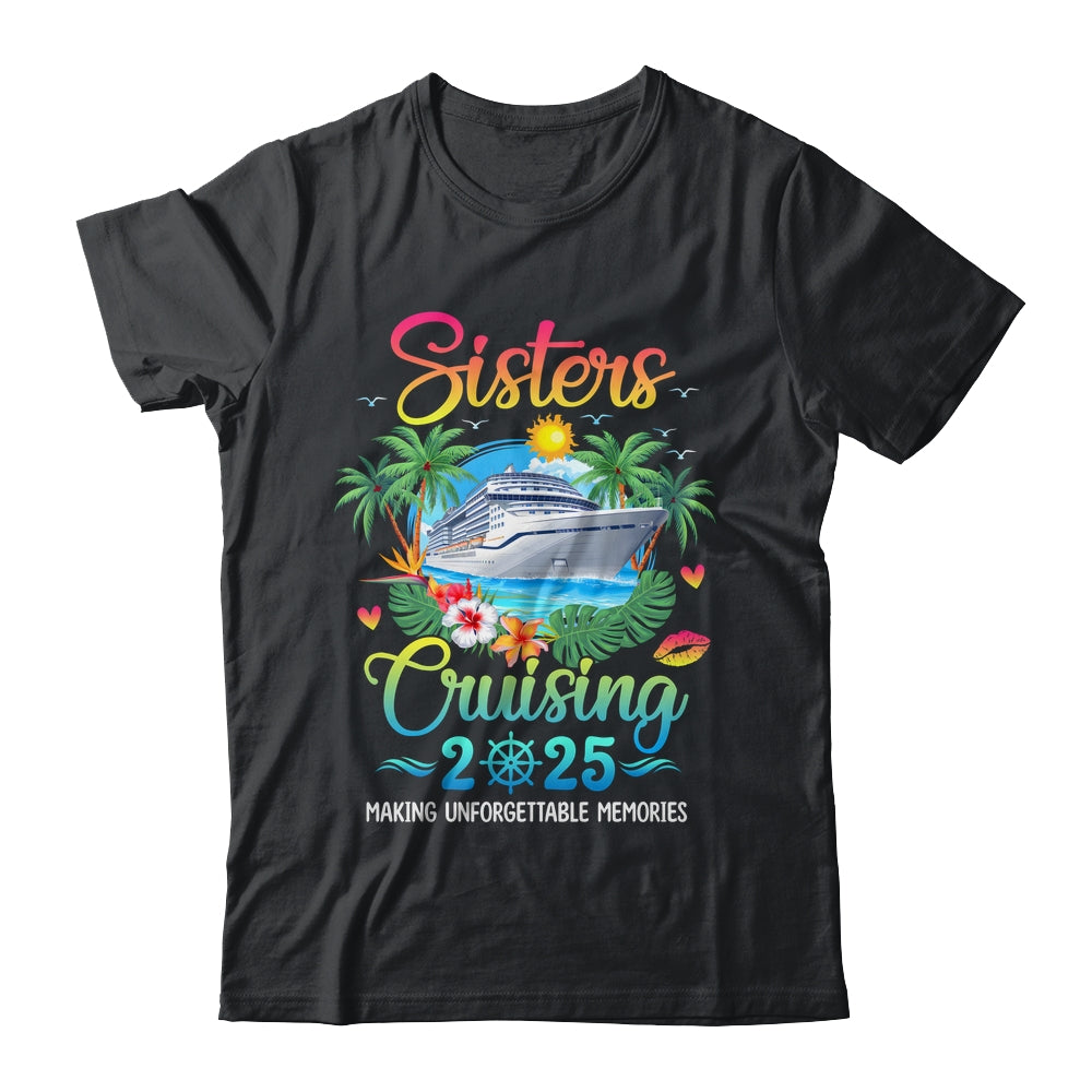 Sisters Cruising 2025 Making Memories Sisters Cruise Trip Shirt & Tank Top | siriusteestore