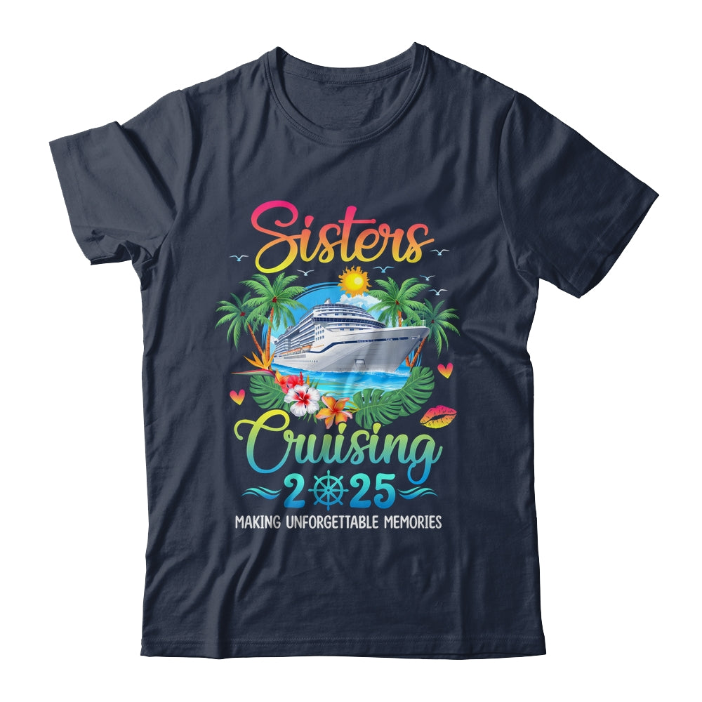 Sisters Cruising 2025 Making Memories Sisters Cruise Trip Shirt & Tank Top | siriusteestore