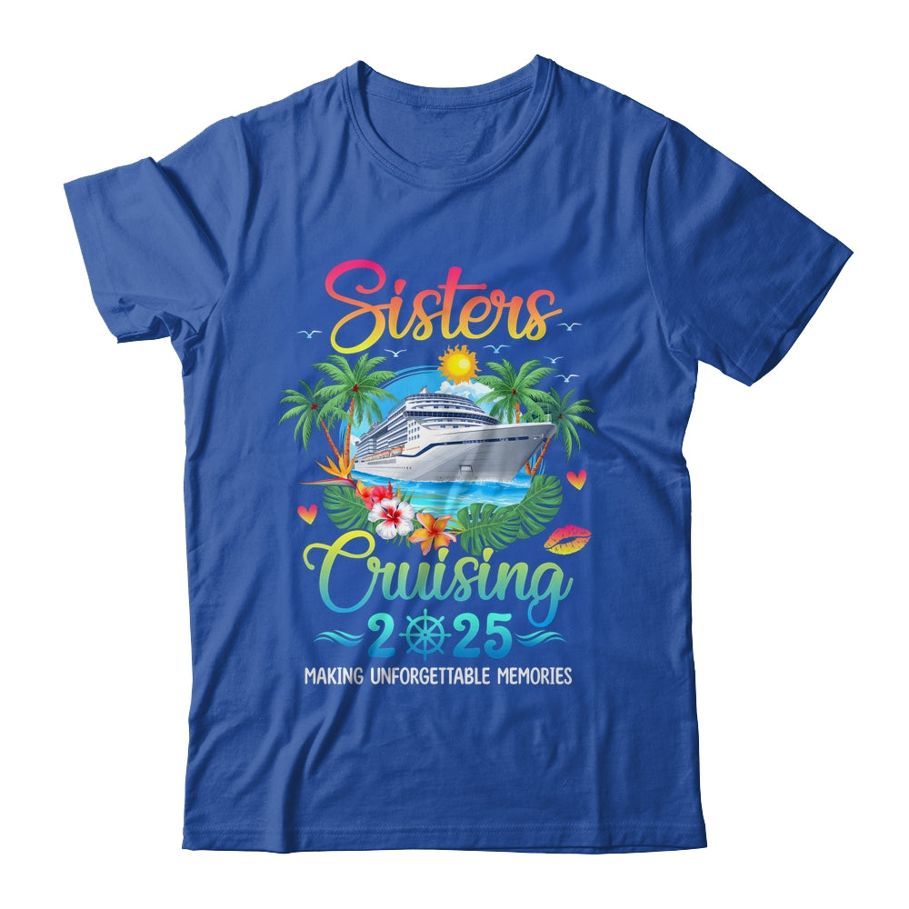 Sisters Cruising 2025 Making Memories Sisters Cruise Trip Shirt & Tank Top | siriusteestore