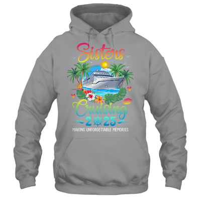 Sisters Cruising 2025 Making Memories Sisters Cruise Trip Shirt & Tank Top | siriusteestore
