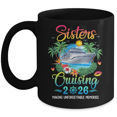 Sisters Cruising 2026 Making Memories Sisters Cruise Trip Mug | siriusteestore
