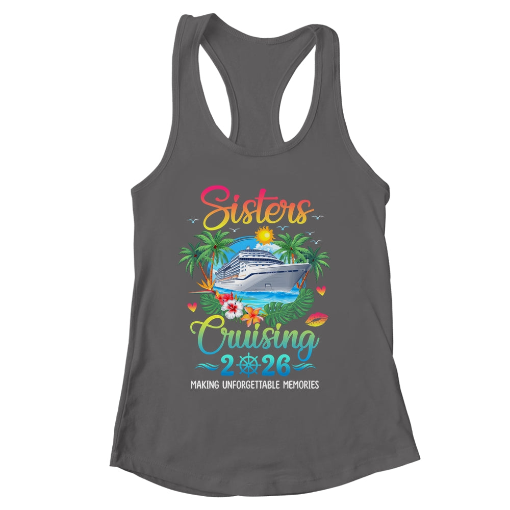 Sisters Cruising 2026 Making Memories Sisters Cruise Trip Shirt & Tank Top | siriusteestore