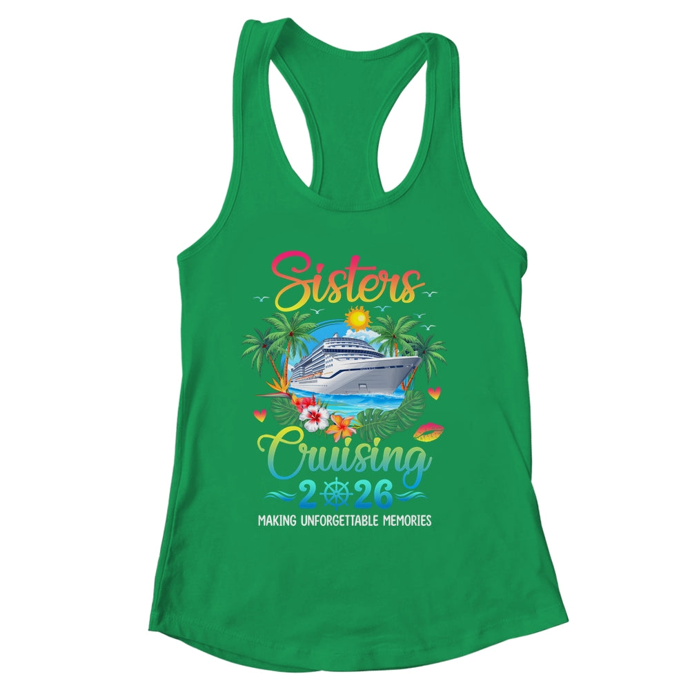 Sisters Cruising 2026 Making Memories Sisters Cruise Trip Shirt & Tank Top | siriusteestore