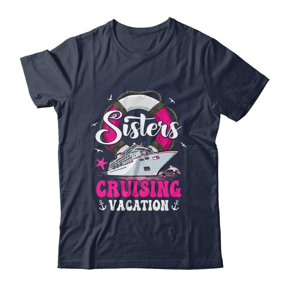 Sisters Cruising Girls Gone Vacay Mode Family Reunion Squad Shirt & Tank Top | siriusteestore