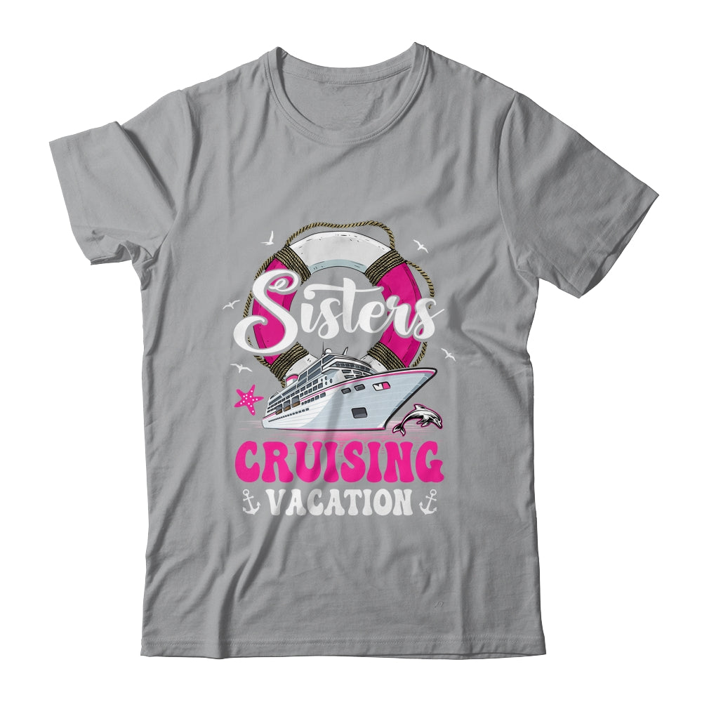 Sisters Cruising Girls Gone Vacay Mode Family Reunion Squad Shirt & Tank Top | siriusteestore