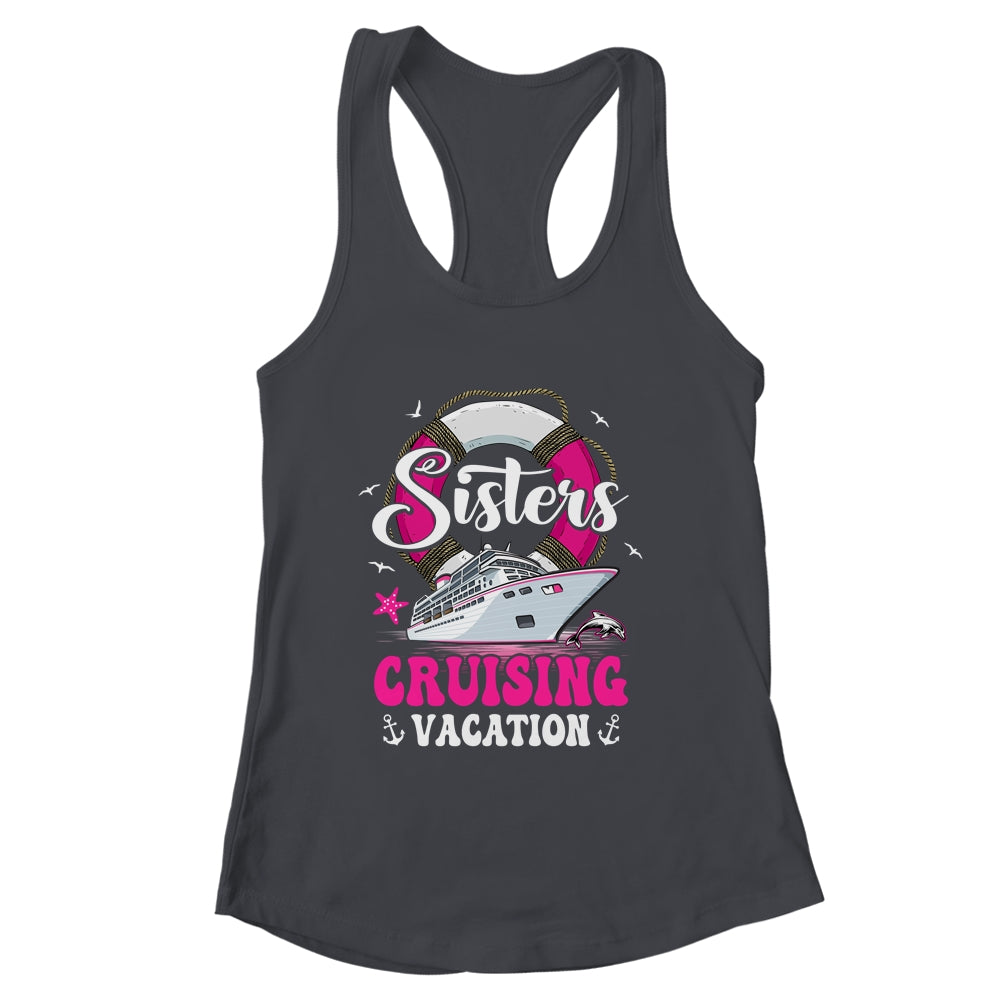 Sisters Cruising Girls Gone Vacay Mode Family Reunion Squad Shirt & Tank Top | siriusteestore