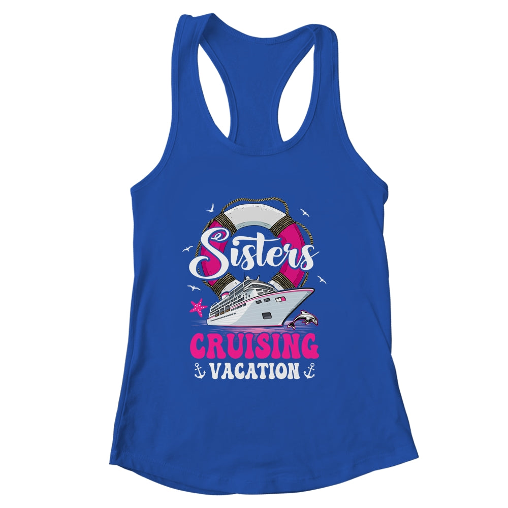 Sisters Cruising Girls Gone Vacay Mode Family Reunion Squad Shirt & Tank Top | siriusteestore