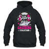 Sisters Cruising Girls Gone Vacay Mode Family Reunion Squad Shirt & Tank Top | siriusteestore