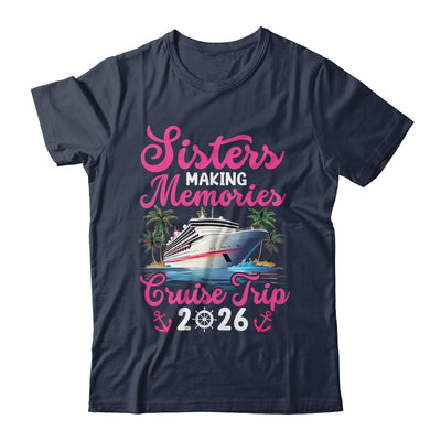 Sisters Making Memories Cruise Trip 2026 Vacation Matching Shirt & Tank Top | siriusteestore
