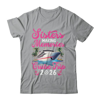 Sisters Making Memories Cruise Trip 2026 Vacation Matching Shirt & Tank Top | siriusteestore