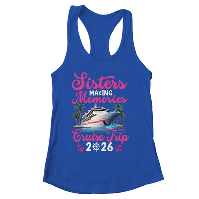 Sisters Making Memories Cruise Trip 2026 Vacation Matching Shirt & Tank Top | siriusteestore