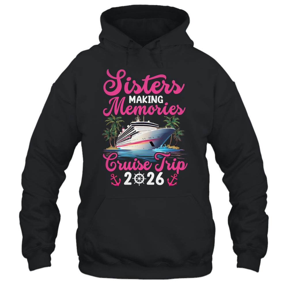 Sisters Making Memories Cruise Trip 2026 Vacation Matching Shirt & Tank Top | siriusteestore