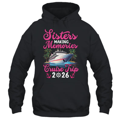 Sisters Making Memories Cruise Trip 2026 Vacation Matching Shirt & Tank Top | siriusteestore