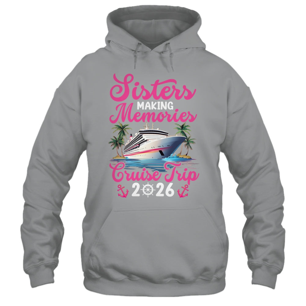 Sisters Making Memories Cruise Trip 2026 Vacation Matching Shirt & Tank Top | siriusteestore