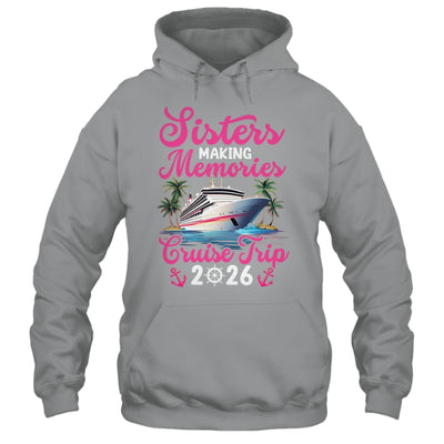 Sisters Making Memories Cruise Trip 2026 Vacation Matching Shirt & Tank Top | siriusteestore
