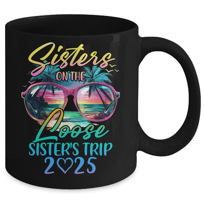 Sisters On The Loose Sisters Trip 2025 Funny Summer Vacation Mug | siriusteestore