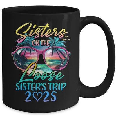 Sisters On The Loose Sisters Trip 2025 Funny Summer Vacation Mug | siriusteestore