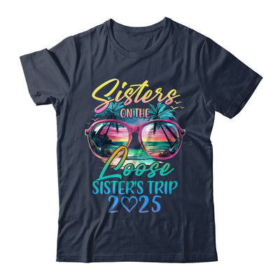 Sisters On The Loose Sisters Trip 2025 Funny Summer Vacation Shirt & Tank Top | siriusteestore