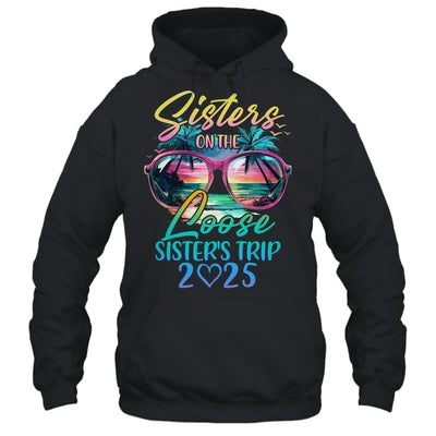 Sisters On The Loose Sisters Trip 2025 Funny Summer Vacation Shirt & Tank Top | siriusteestore