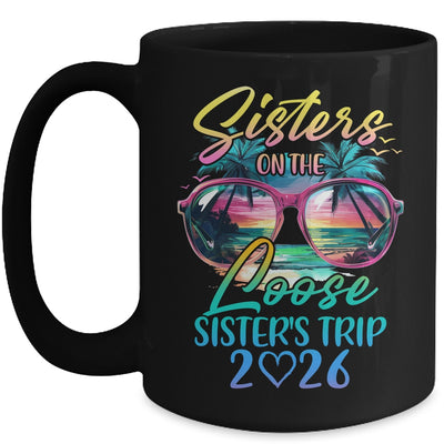 Sisters On The Loose Sisters Trip 2026 Funny Summer Vacation Mug | siriusteestore