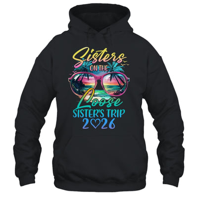 Sisters On The Loose Sisters Trip 2026 Funny Summer Vacation Shirt & Tank Top | siriusteestore