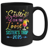 Sisters On The Loose Tie Dye Sister's Weekend Trip 2025 Mug | siriusteestore