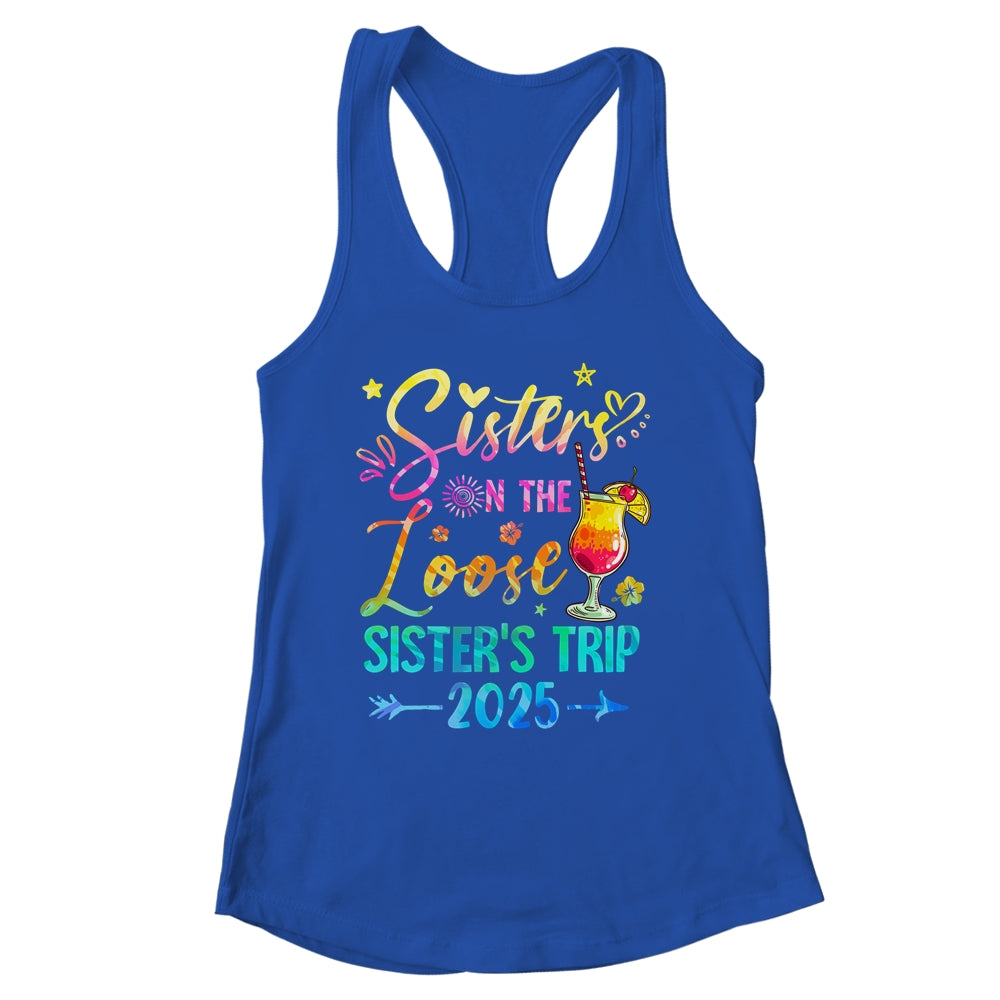 Sisters On The Loose Tie Dye Sister's Weekend Trip 2025 Shirt & Tank Top | siriusteestore