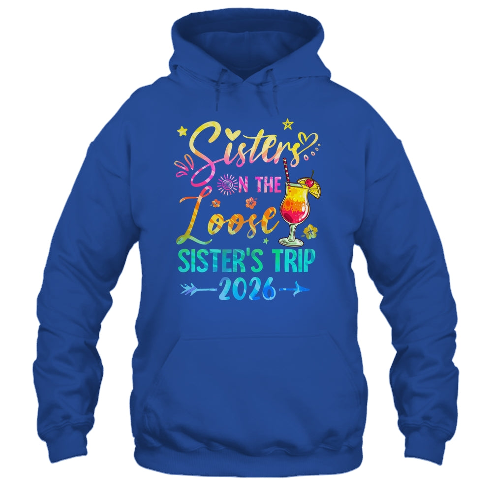 Sisters On The Loose Tie Dye Sister's Weekend Trip 2026 Shirt & Tank Top | siriusteestore