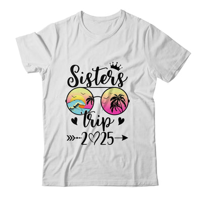 Sisters Trip 2025 Cute Girls Weekend Meeting Trip Women Shirt & Tank Top | siriusteestore