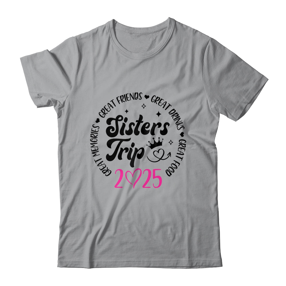 Sisters Trip 2025 Cute Girls Weekend Women Meeting Trip Shirt & Tank Top | siriusteestore