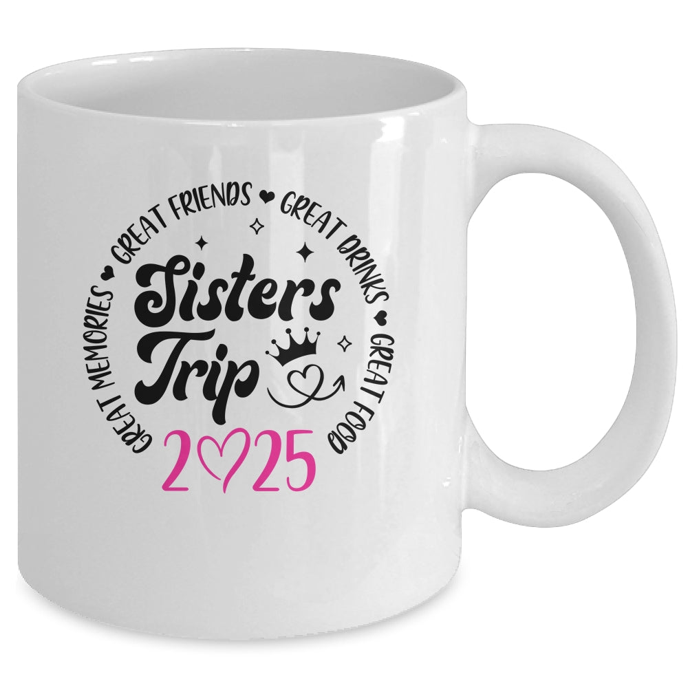 Sisters Trip 2025 Cute Girls Weekend Women Meeting Trip Mug | siriusteestore