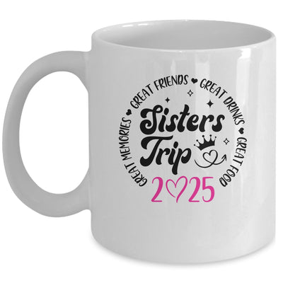 Sisters Trip 2025 Cute Girls Weekend Women Meeting Trip Mug | siriusteestore