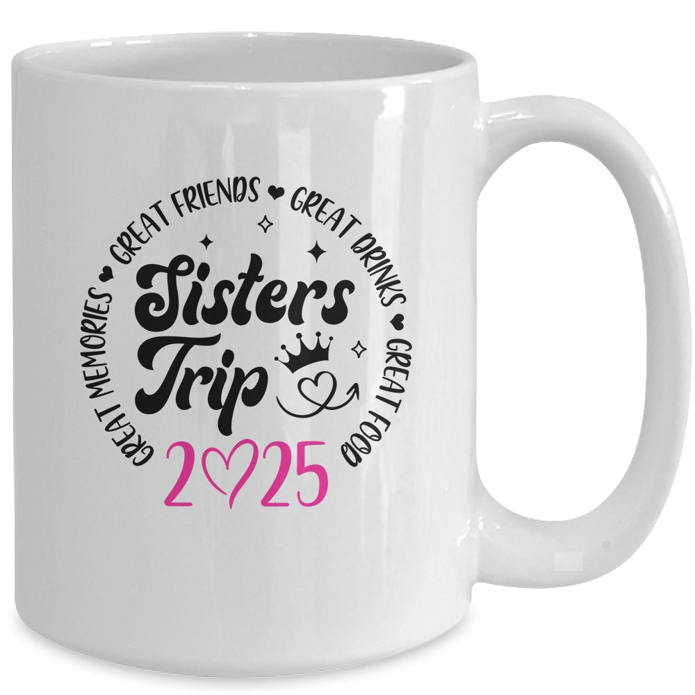 Sisters Trip 2025 Cute Girls Weekend Women Meeting Trip Mug | siriusteestore