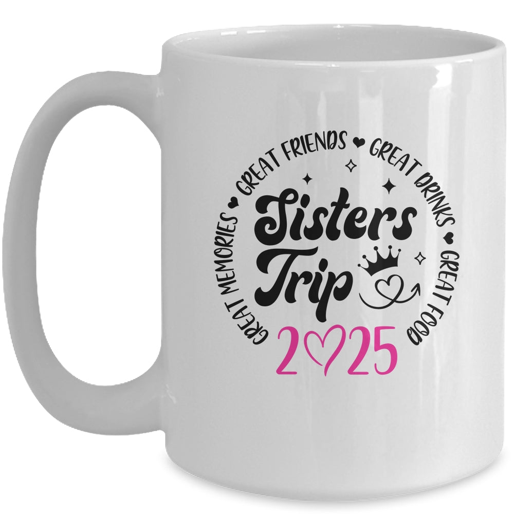 Sisters Trip 2025 Cute Girls Weekend Women Meeting Trip Mug | siriusteestore