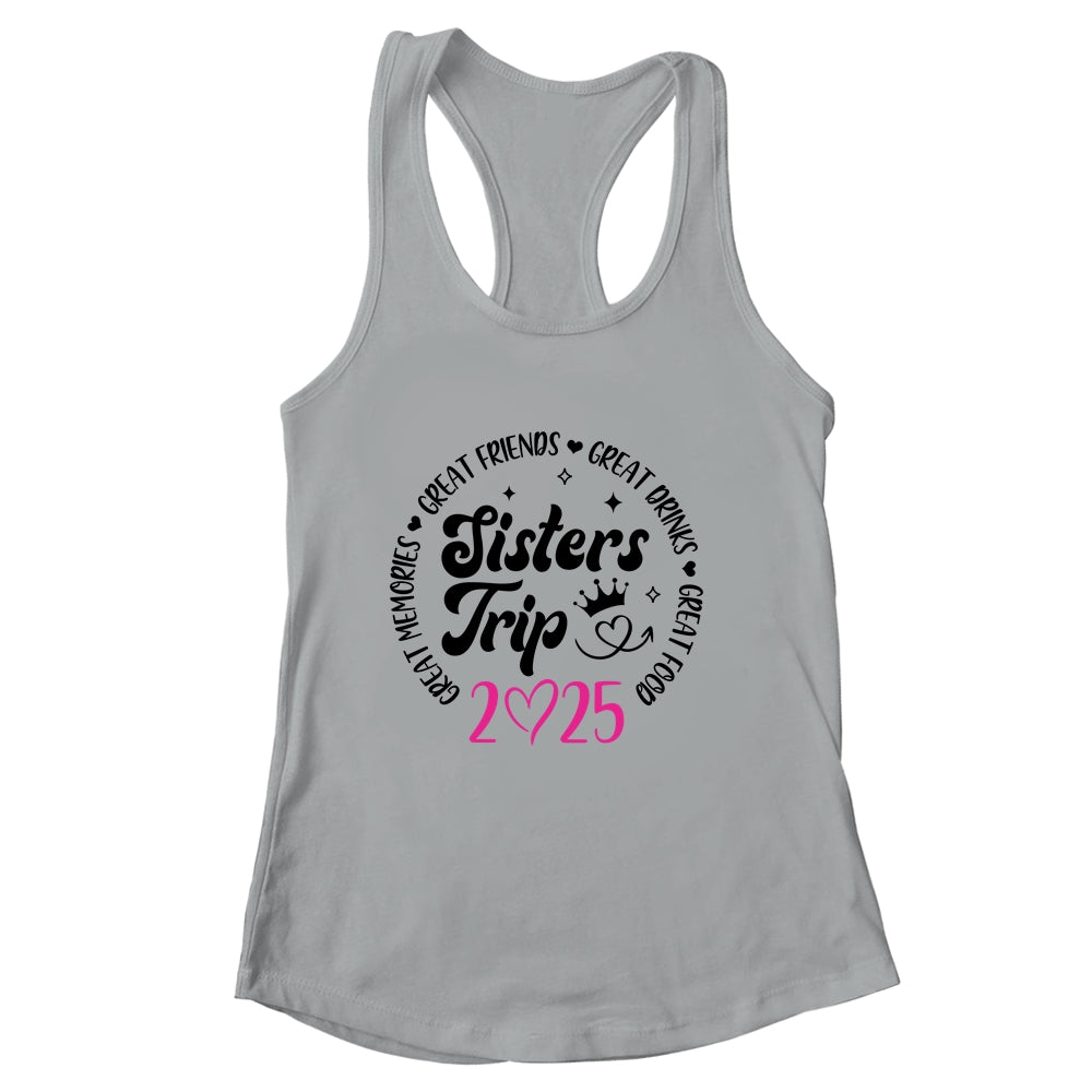 Sisters Trip 2025 Cute Girls Weekend Women Meeting Trip Shirt & Tank Top | siriusteestore