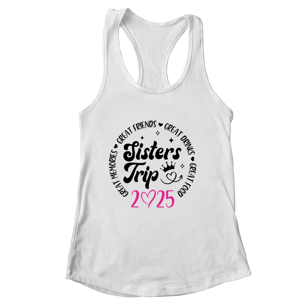 Sisters Trip 2025 Cute Girls Weekend Women Meeting Trip Shirt & Tank Top | siriusteestore