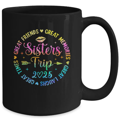 Sisters Trip 2025 Great Friends Laughs Memories Times Summer Mug | siriusteestore