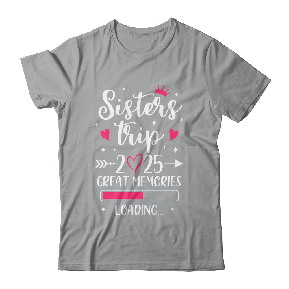 Sisters Trip 2025 Memories Vacation Travel Sisters Weekend Shirt & Tank Top | siriusteestore