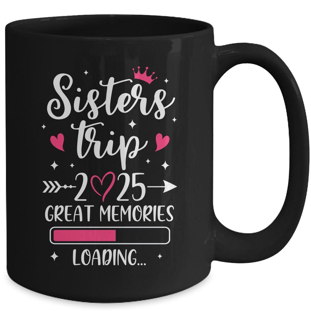 Sisters Trip 2025 Memories Vacation Travel Sisters Weekend Mug | siriusteestore