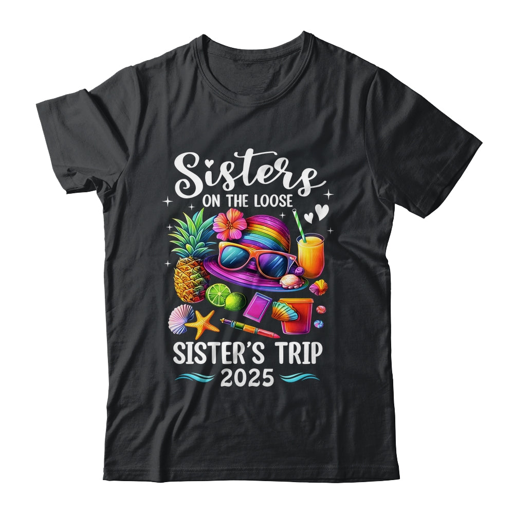 Sisters Trip 2025 Summer Cute Sister's On The Loose 2025 Shirt & Tank Top | siriusteestore