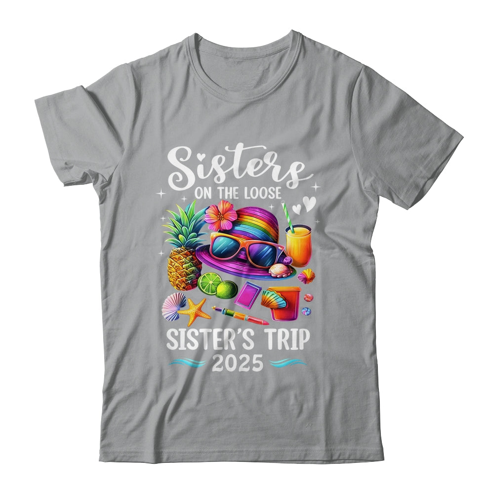 Sisters Trip 2025 Summer Cute Sister's On The Loose 2025 Shirt & Tank Top | siriusteestore