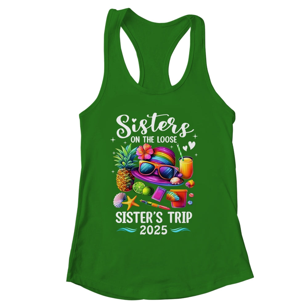 Sisters Trip 2025 Summer Cute Sister's On The Loose 2025 Shirt & Tank Top | siriusteestore