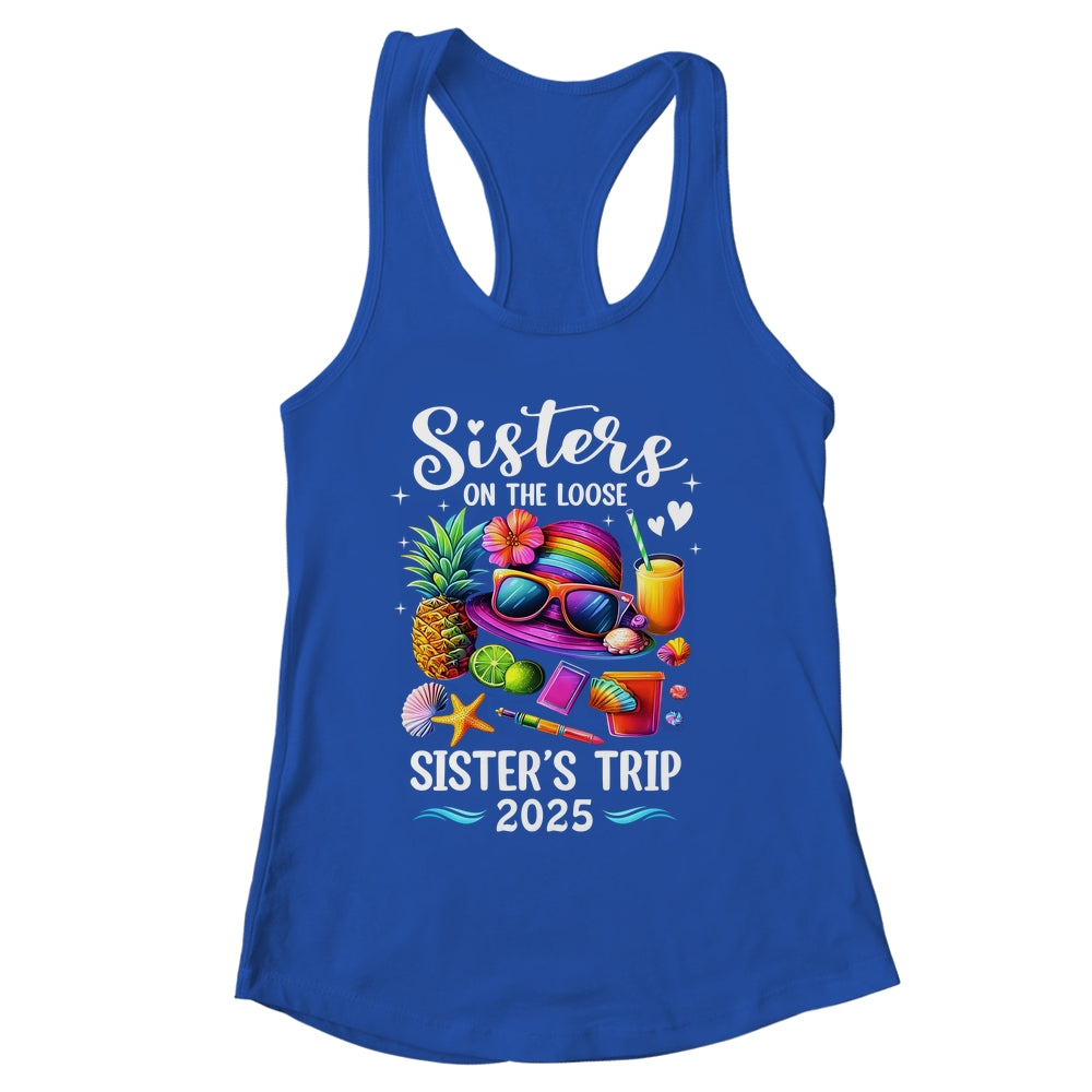 Sisters Trip 2025 Summer Cute Sister's On The Loose 2025 Shirt & Tank Top | siriusteestore