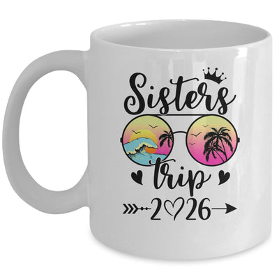 Sisters Trip 2026 Cute Girls Weekend Meeting Trip Women Mug | siriusteestore